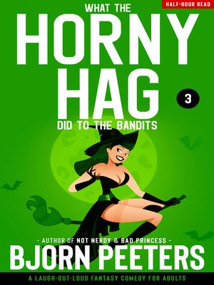 cover image of What the Horny Hag Did to the Bandits